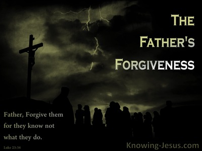 Luke 23:34 The Father's Forgiveness (devotional)07-20 (brown)